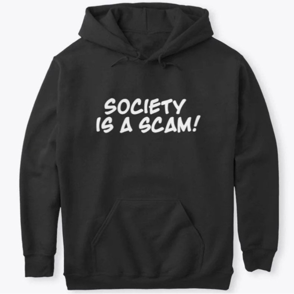 Black 'Society Is A Scam!' Hoodie Sweater - Unbranded